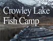 Crowley Lake Fish Camp